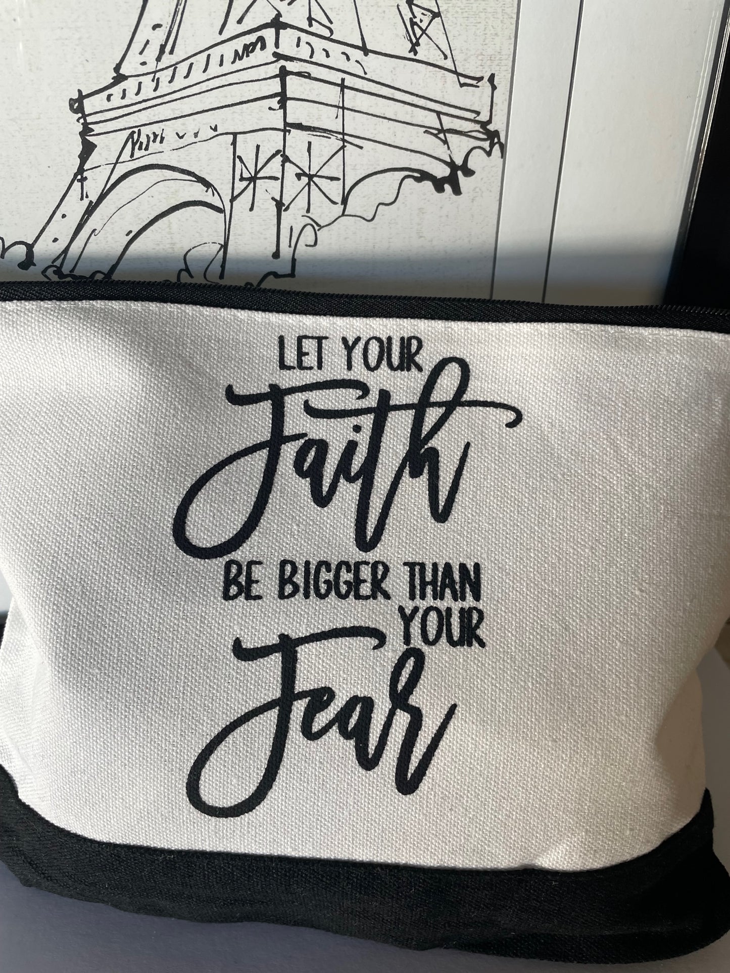 Bags with Inspirational sayings - LET YOUR FAITH BE BIGGER THAN YOUR FEAR