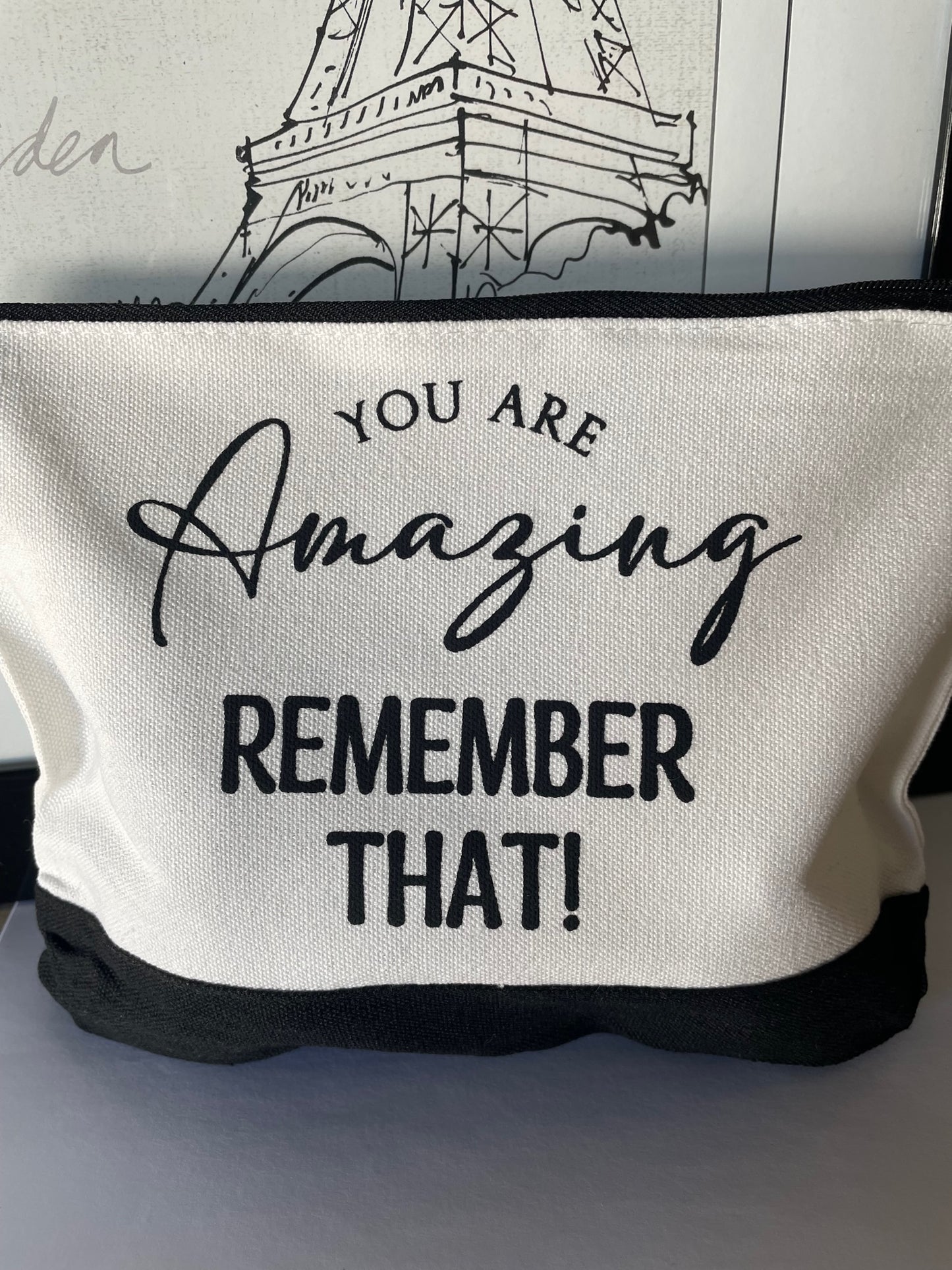 Bags with Inspirational sayings - YOU ARE AMAZING REMEMBER THAT!